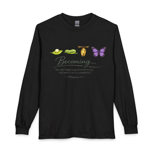 Becoming Butterfly Long Sleeve Tee — Christian Inspirational Growth Shirt (Philippians 1:6)